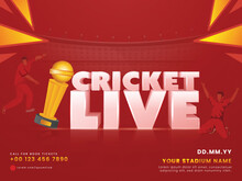 3D Render Live Cricket Text With Golden Winning Trophy Cup And Cricketer Players On Red Background.