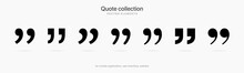 Set Of Quote Mark, Quotes Icon, Sign, Symbol, Emblem. Ditto Marks Icon Set. Quotation Marks. Dialogue Discussion Symbol For UI UX, Website, Mobile App.