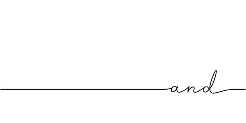 Wall Mural - And word - continuous one line with word. Minimalistic drawing of phrase illustration.