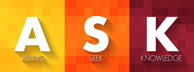 ask - always seek knowledge acronym, education business concept background