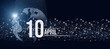 © Alexa Mat - April 10th. Day 10 of month, Calendar date. Calendar day hologram of the planet earth in blue gradient style. Global futuristic communication network. Spring month, day of the year concept.