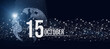 © Alexa Mat - October 15th. Day 15 of month, Calendar date. Calendar day hologram of the planet earth in blue gradient style. Global futuristic communication network. Autumn month, day of the year concept.