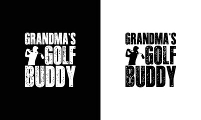 Wall Mural - Grandma's Golf Buddy, Golf Quote T shirt design, typography