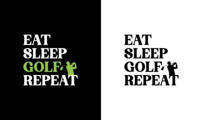 Wall Mural - Eat Sleep Golf Repeat, Golf Quote T shirt design, typography