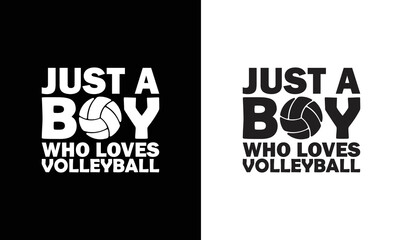 Wall Mural - Just A Boy Who Loves Volleyball, Volleyball Quote T shirt design, typography