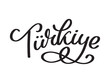 © 1emonkey - Text in the Turkish: Turkey Lettering. Handwritten name of the country. Vector design template.