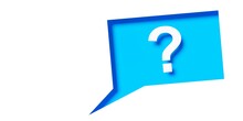 Rectangle Cutout White Speech Bubble With Question Mark Symbol On Blue Background, Help, Support Or Faq Concept