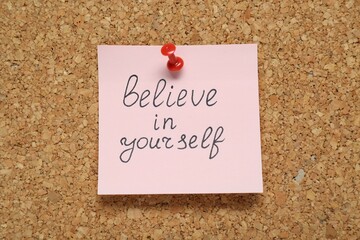 Wall Mural - Note with phrase Believe In Yourself pinned on corkboard. Motivational quote