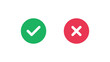 © KC - Checkmark icons tick and cross sign green check mark and red x cross on white background. Circle shape yes correct and no wrong button vector illustration graphic.