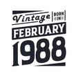 © Stockia - Vintage born in February 1988. Born in February 1988 Retro Vintage Birthday