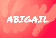 Abigail: Illustration Mit Dem Vornamen Abigail