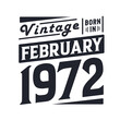 © Stockia - Vintage born in February 1972. Born in February 1972 Retro Vintage Birthday