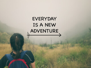 Wall Mural - Motivational and inspirational wording. Everyday is a new adventure. Written on blurred vintage styled background.
