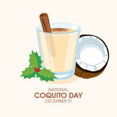 National Coquito Day vector. Puerto Rican eggnog with cinnamon and coconut milk icon vector. Traditional christmas holiday drink coquito drawing. December 21. Important day