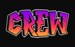 Crew word trippy psychedelic graffiti style letters.Vector hand drawn doodle cartoon logo crew illustration. Funny cool trippy letters, fashion, graffiti style print for t-shirt, poster concept