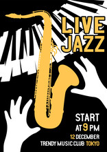 Jazz Festival Poster With Saxophone, Piano Keyboard, Hands, Music Media Banner With The Words Live Jazz. Vector Illustration Digital Design.