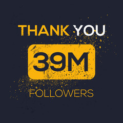 Wall Mural - Creative Thank you (39Million, 39000000) followers celebration template design for social network and follower ,Vector illustration.