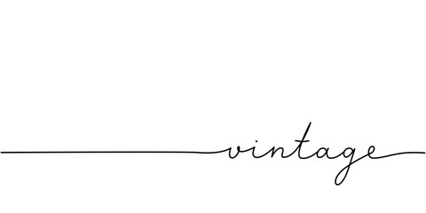 Wall Mural - vintage word - continuous one line with word. minimalistic drawing of phrase illustration.