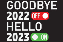 Goodbye 2022 Hello 2023 Happy New Year T-Shirt Design