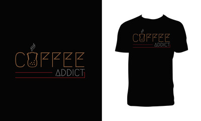 Poster - Coffee Addict Typography T Shirt Design