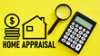Home appraisal is shown using the text
