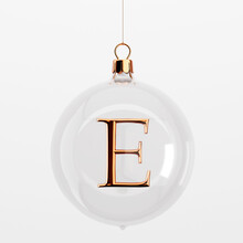 Glass Festive Christmas Hanging Baubles. With Gold Letter E. 3D Rendering