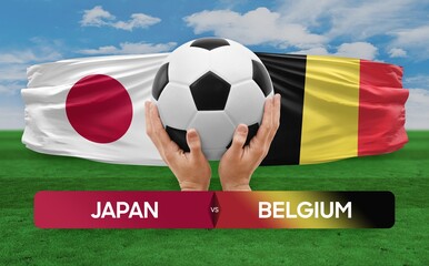 Japan vs Belgium national teams soccer football match competition concept.