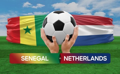 Senegal vs Netherlands national teams soccer football match competition concept.