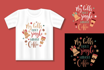 Wall Mural - Funny Christmas quote. Vector lettering for t shirt, poster, card. Merry Christmas concept with t-shirt mockup