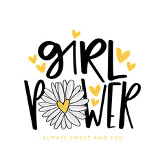 Girl power slogan text. Flower drawing. Vector illustration design for fashion graphics, t-shirt prints, posters.