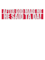 Wall Mural - after god made me 