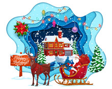 Christmas Paper Cut Cartoon Winter House, Santa On Sleigh And Holiday Decorations. Vector 3d Papercut Layered Greeting Card With Funny Father Noel Sitting In Deer Sled Front Of Cottage At Xmas Eve