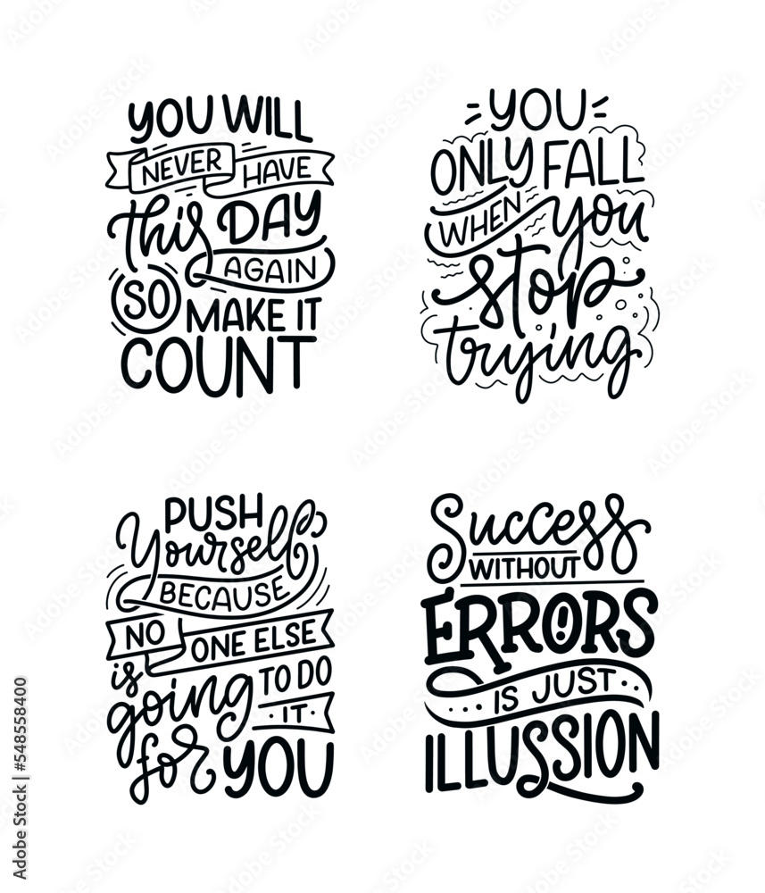 Set with hand drawn motivation lettering quotes in modern calligraphy ...