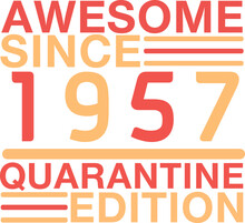 Vintage Retro Birthday Awesome Since 1957 Quarantine Edition Svg/png/jpg, My 66 Birthday Svg Vector Cut File For Cricut And T Shirt Design, 66 Years Old Gifts, Vector, Born In 1957