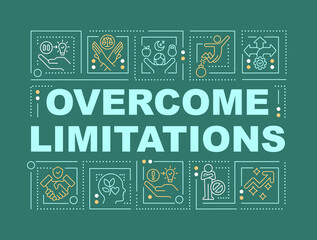 Overcoming limitations word concepts dark green banner. Way to success. Infographics with editable icons on color background. Isolated typography. Vector illustration with text. Arial-Black font used