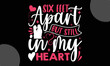 Six feet apart but still in my heart , Valentine typography svg design,  Hand drawn vintage illustration with hand-lettering and decoration elements, Sports t-shirt design, For stickers, Templet, mugs