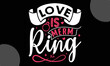 love is merm ring, Happy Valentine's Day T shirt Design, Hand drawn lettering phrase,  For stickers, Templet, mugs, etc, Vector EPS Editable Files