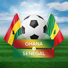 Ghana vs Senegal national teams soccer football match competition concept.