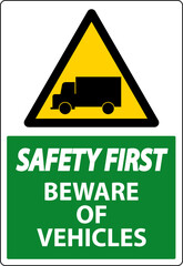 Wall Mural - Safety First Beware of Vehicles Sign On White Background