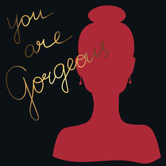 Wall Mural - Red woman silhouette on black background with hand drawn phrase You are gorgeous in gold color. Elegant love card. Compliment. Vector art