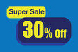 © Rafael - 30% off super sales retail stores. Blue and yellow rectangle. Big yellow numbers with blue letters at the top. Ideal for product clearance and shopping and black friday promotions.