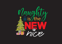 Naughty Is The New Nice T-shirt