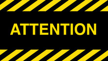 Under Construction Sign Attention On Hazard Stripes Yellow And Black Background