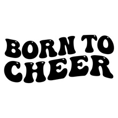 born to cheer svg