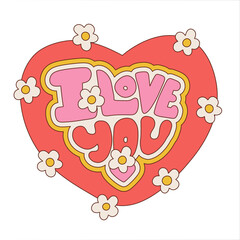 Wall Mural - Funky abstract I Love You lettering text in heart shape heart isolated on white background with daisy flowers. Cool groovy Valentines message colorful linear vector clipart. Groovy hippie 60s style