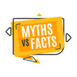 © Vector Tradition - Myths vs facts icon. Truth and false vector speech bubble of true and fake, fiction and reality. Lie versus truth battle isolated symbol with orange word balloon, myth busting or fact checking themes