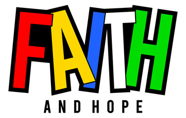 Wall Mural - faith and hope typography vector design t shirt