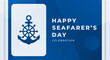 © Imnot99 - Happy Day of the Seafarer Celebration Vector Design Illustration. Template for Background, Poster, Banner, Advertising, Greeting Card or Print Design Element