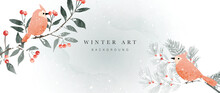 Watercolor Winter Art Background Vector Illustration. Hand Painted Natural Winter Botanical Leaf Branch With Birds And Snowfall Background. Design For Print, Decoration, Poster, Wallpaper, Banner.