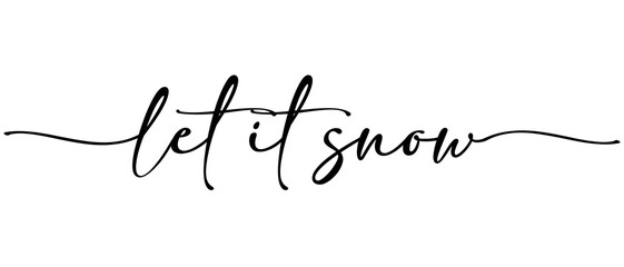 Wall Mural - Let it Snow - Christmas word Continuous one line calligraphy Minimalistic handwriting with white background